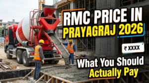 RMC (Ready Mix Concrete) Price in Prayagraj 2026: What You Should Actually Pay